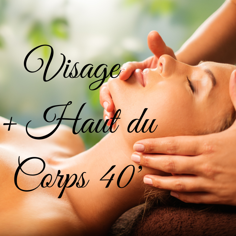 Visage et haut du corps 55€