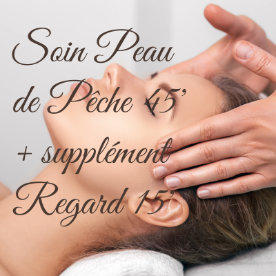 Soin Peau de pêche + supplément Regard 15'